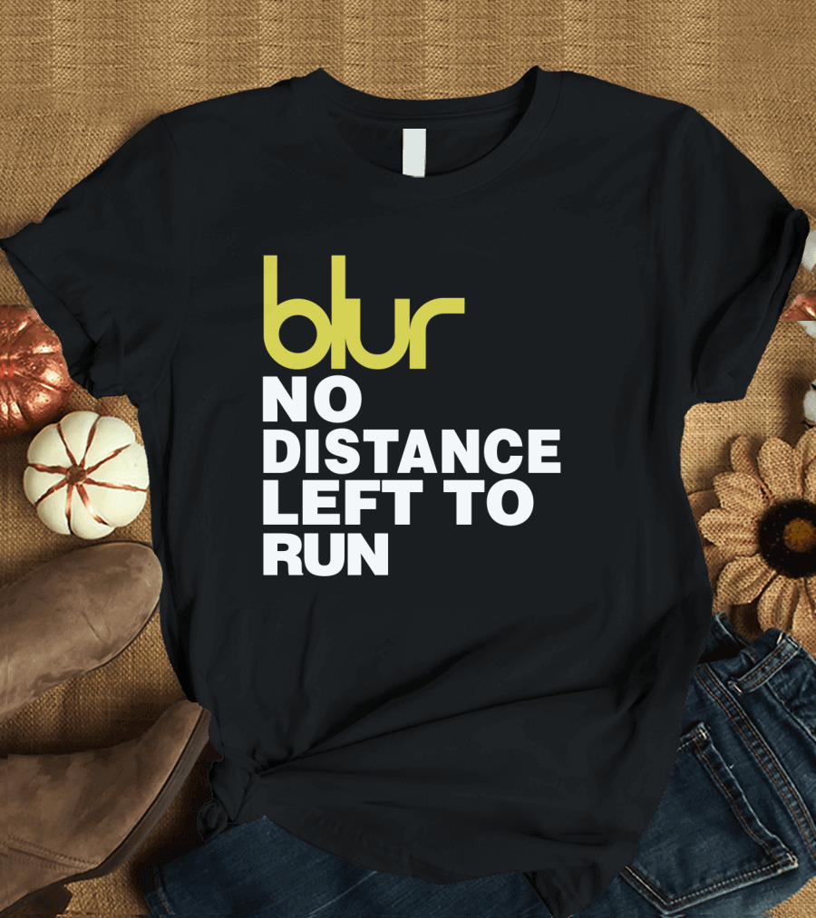 Blur No Distance Left to Run 02 T-Shirt