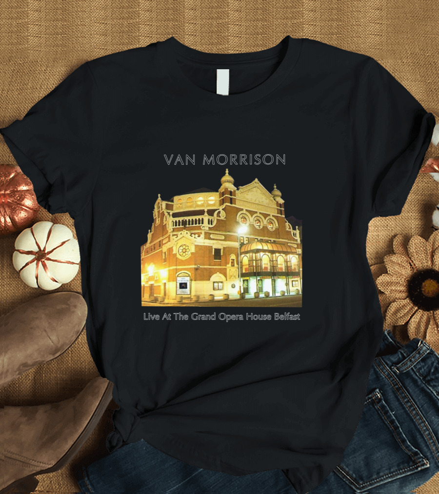 Van Morrison Live At The Grand Opera House Belfast T-Shirt