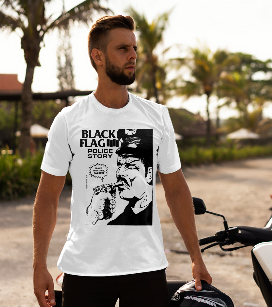Black Flag Police Story Make Me Come T-Shirt