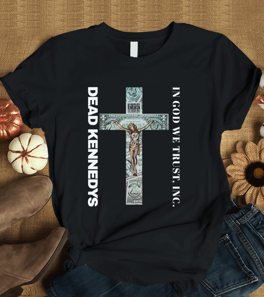 Dead Kennedys In God We Trust Inc Cross Dollar Jesus T-Shirt