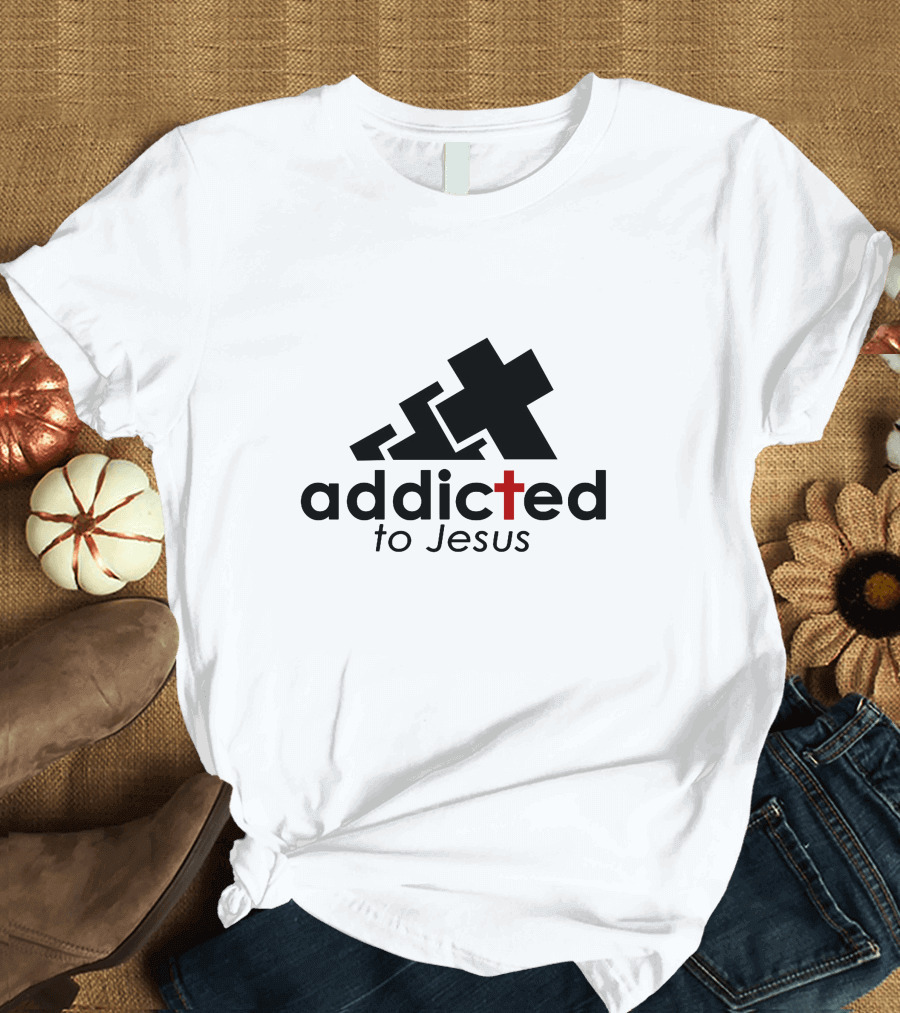 Addicted to Jesus Christian Faith Cross T-Shirt