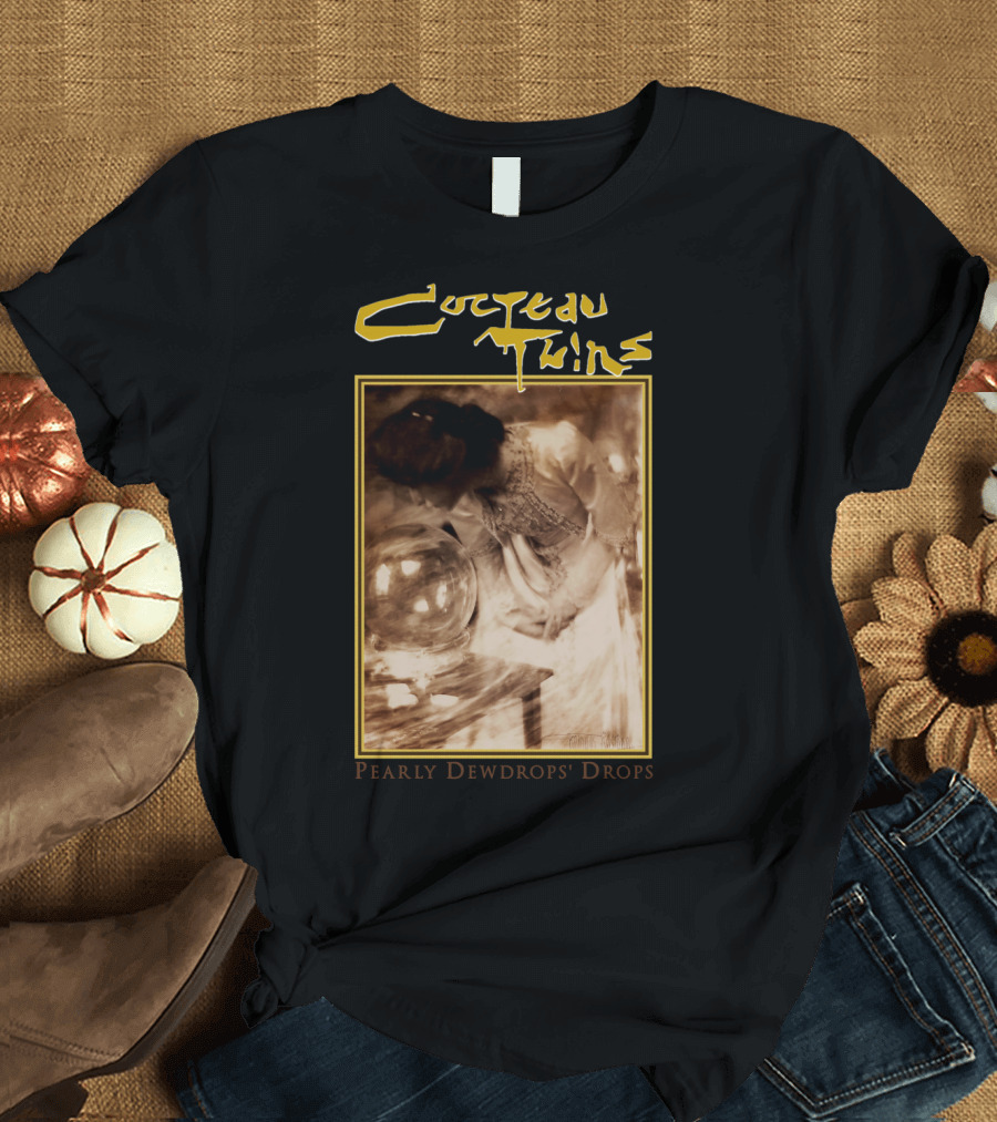 Cocteau Twins Pearly Dewdrops' Drops T-Shirt