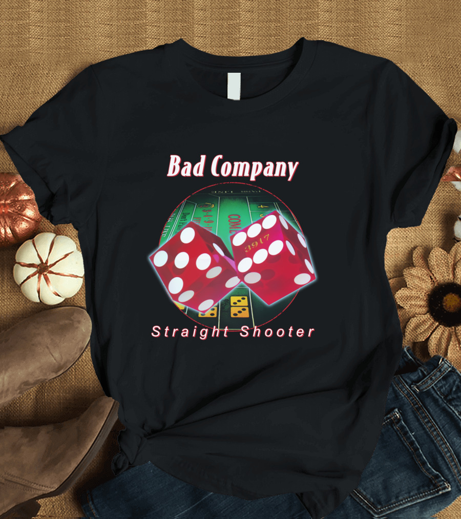 Bad Company Straight Shooter Dice Casino Table 3917 T-Shirt