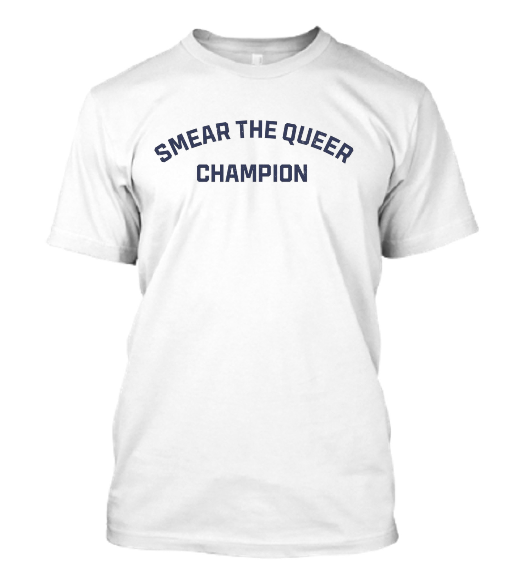 Smear The Queer T-Shirt