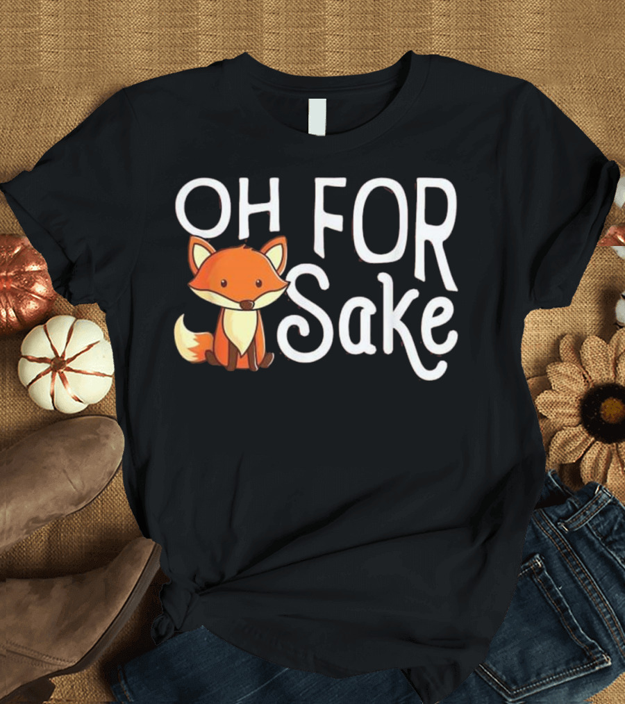 Oh For Fox Sake Cute Cartoon Fox T-Shirt