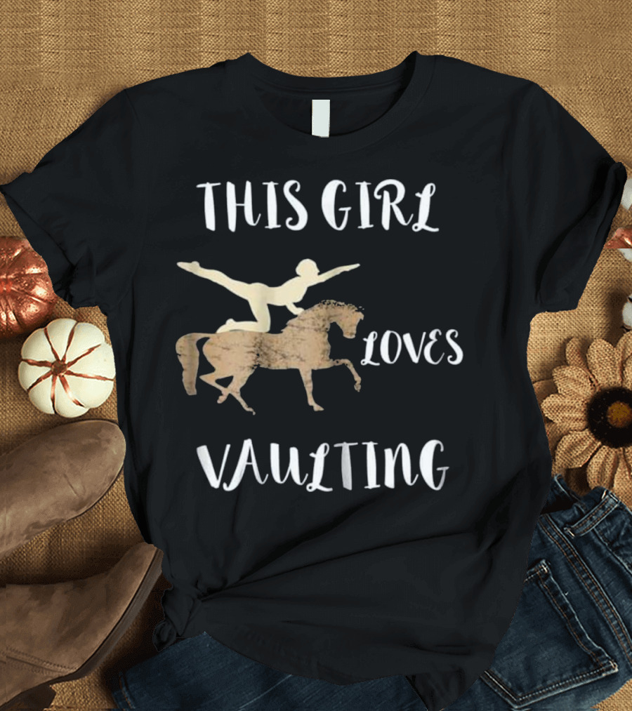 This Girl Loves Equestrian Vaulting Horseback Acrobatics T-Shirt