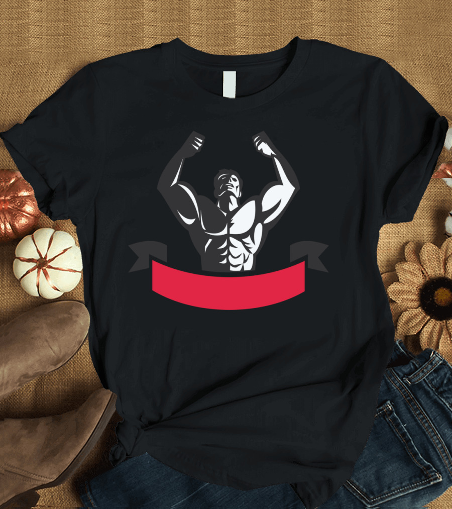 Body Builder Flexing Muscles Banner Strength R T-Shirt