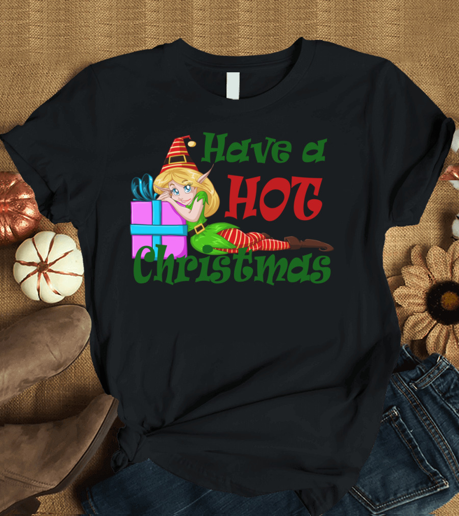 Have a HOT Christmas Elf Girl with Gift Box and Striped Hat T-Shirt