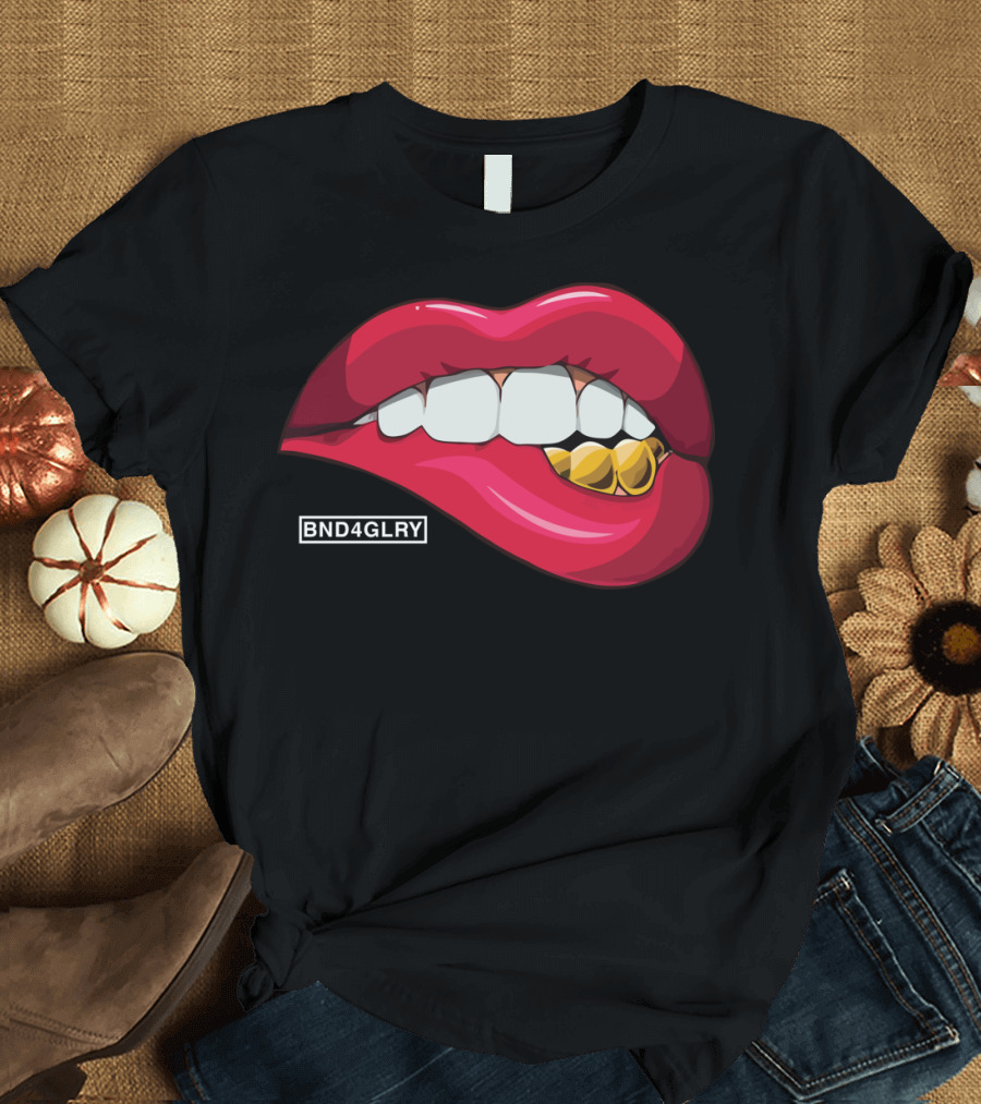 BND4GLRY Bottom Fronts Gold Teeth Lips T-Shirt