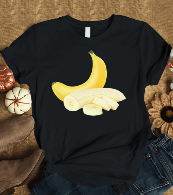 T-Shirt: Cut Banana Slices Fresh Fruit T-Shirt Cut Banana Slices Fresh Fruit T-Shirt