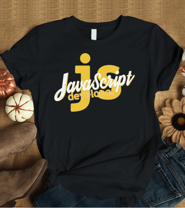 T-Shirt: JavaScript Developer JS T-Shirt JavaScript Developer JS T-Shirt
