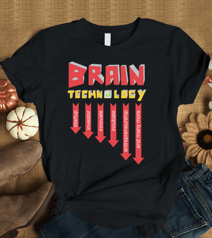 Brain Technology Startup Investor Innovate Incubate Entrepreneurship T-Shirt
