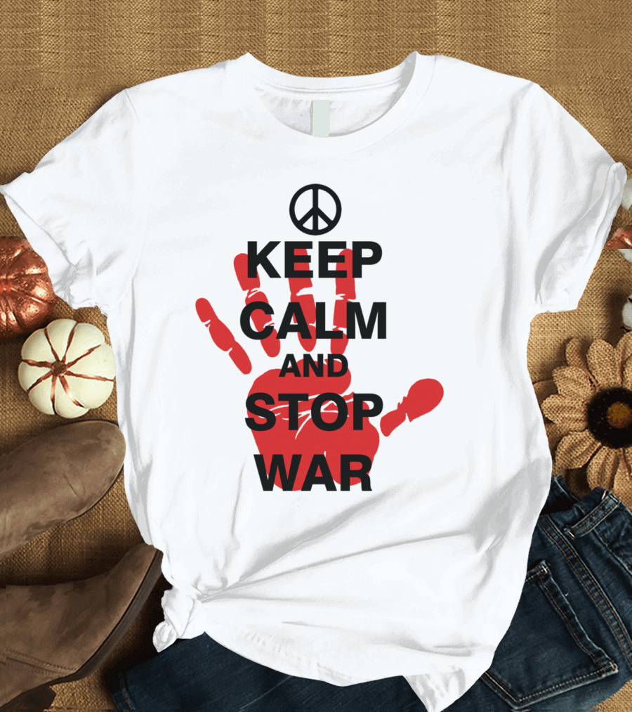 Keep Calm And Stop War Peace Symbol Red Handprints T-Shirt