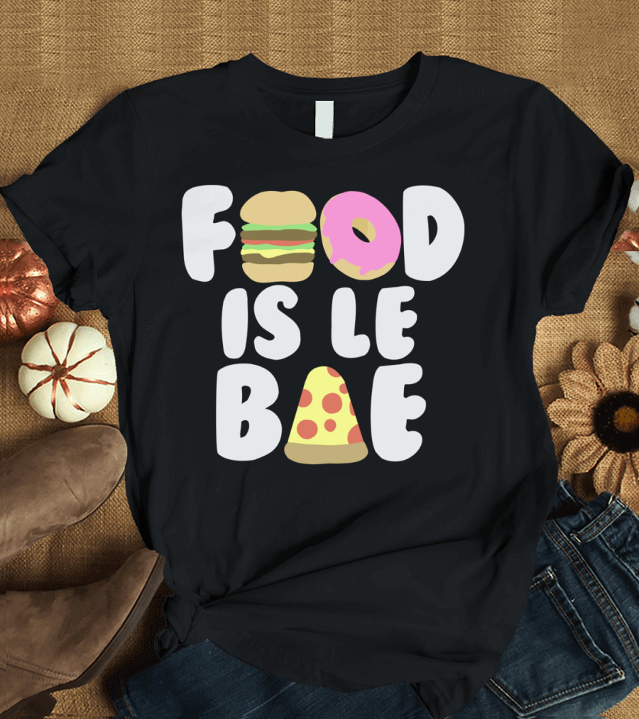 Food Is Le Baer Burger Donut Pizza Slice T-Shirt