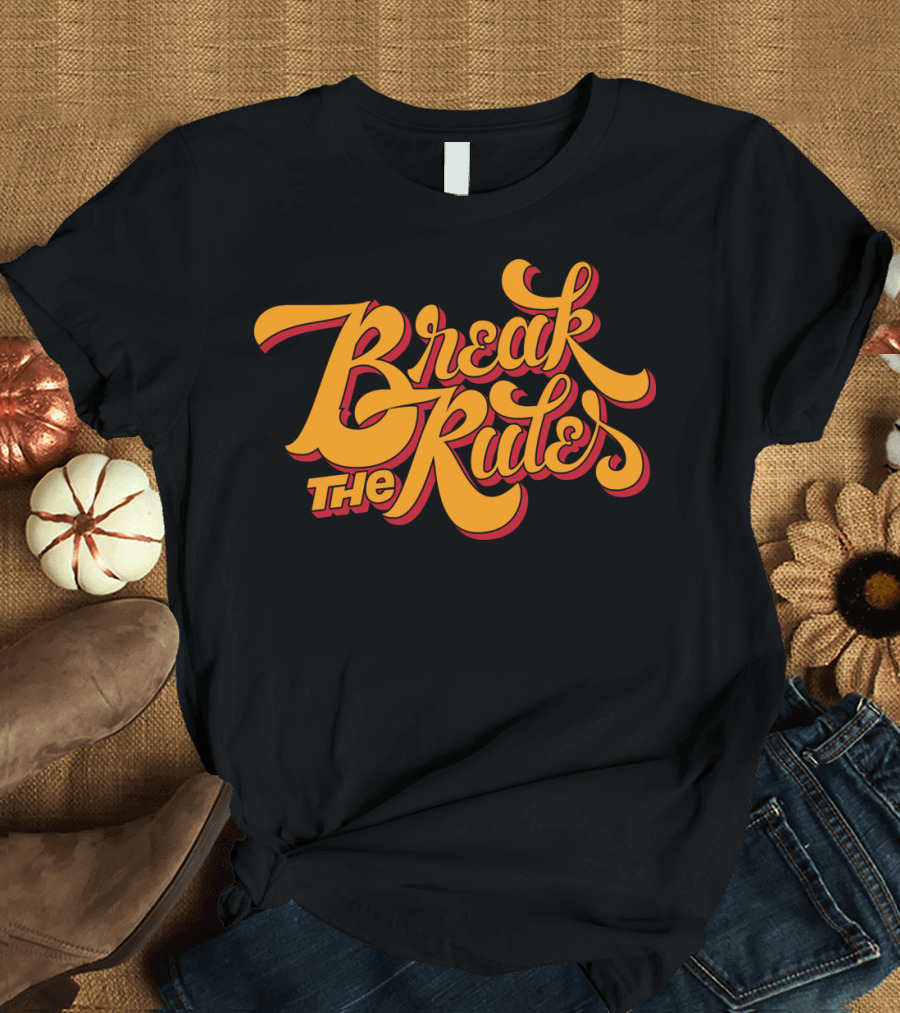 Break The Rules Retro Bold Typography T-Shirt