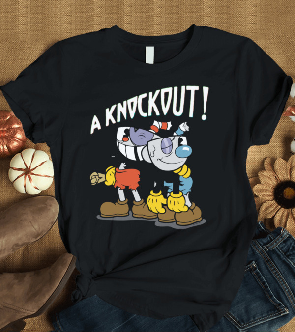 T-Shirt: A Knockout T-Shirt A Knockout T-Shirt