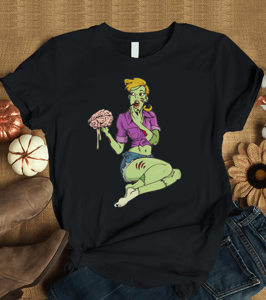 Girls Just Want Me 4 My Brains Zombie Pin-Up By Mike Du T-Shirt
