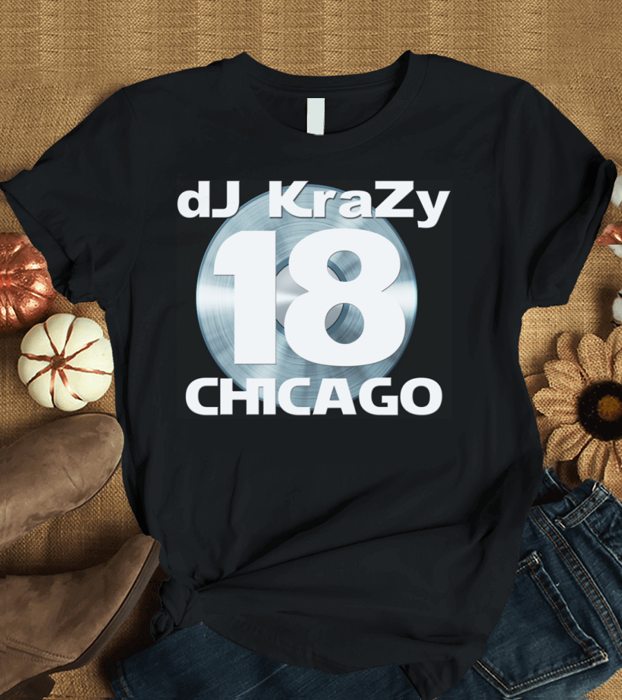 dJ KraZy 18 CHICAGO Record Disk T-Shirt