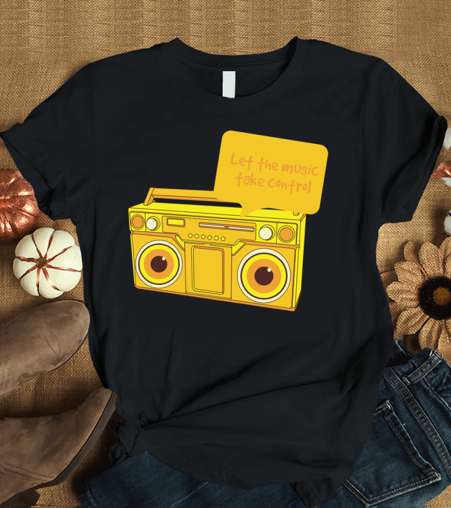 Let the Music Take Control Boombox T-Shirt