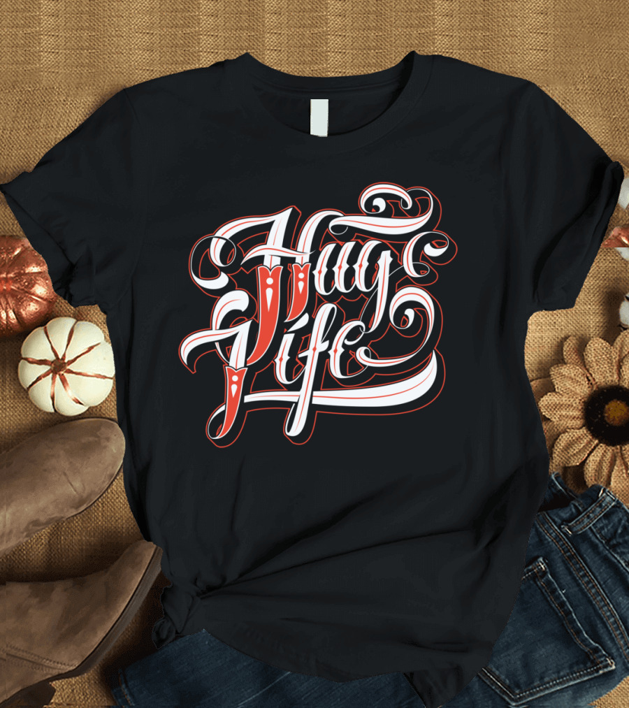 Hug Life Bold Vintage Script Typography T-Shirt