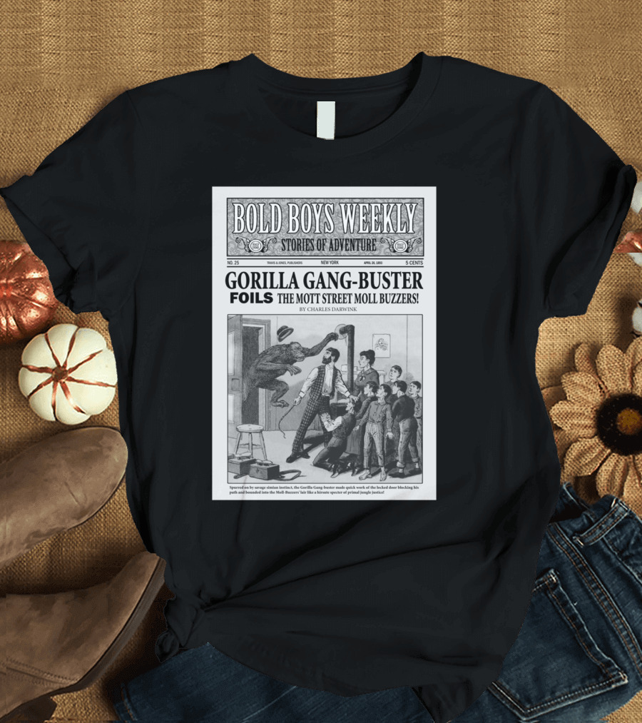 BOLD BOYS WEEKLY STORIES OF ADVENTURE GORILLA GANG-BUSTER FOILS THE MOTT STREET MOLL BUZZERS T-Shirt