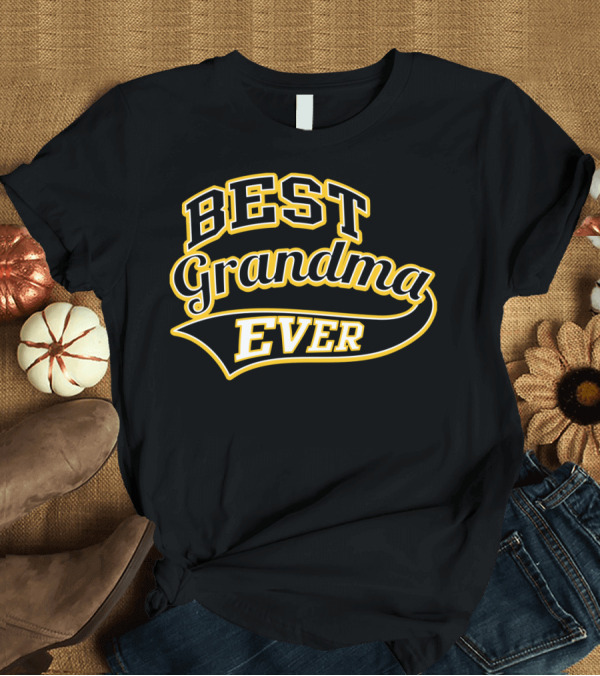 T-Shirt: Best Grandma Ever Bold Varsity T-Shirt Best Grandma Ever Bold Varsity T-Shirt