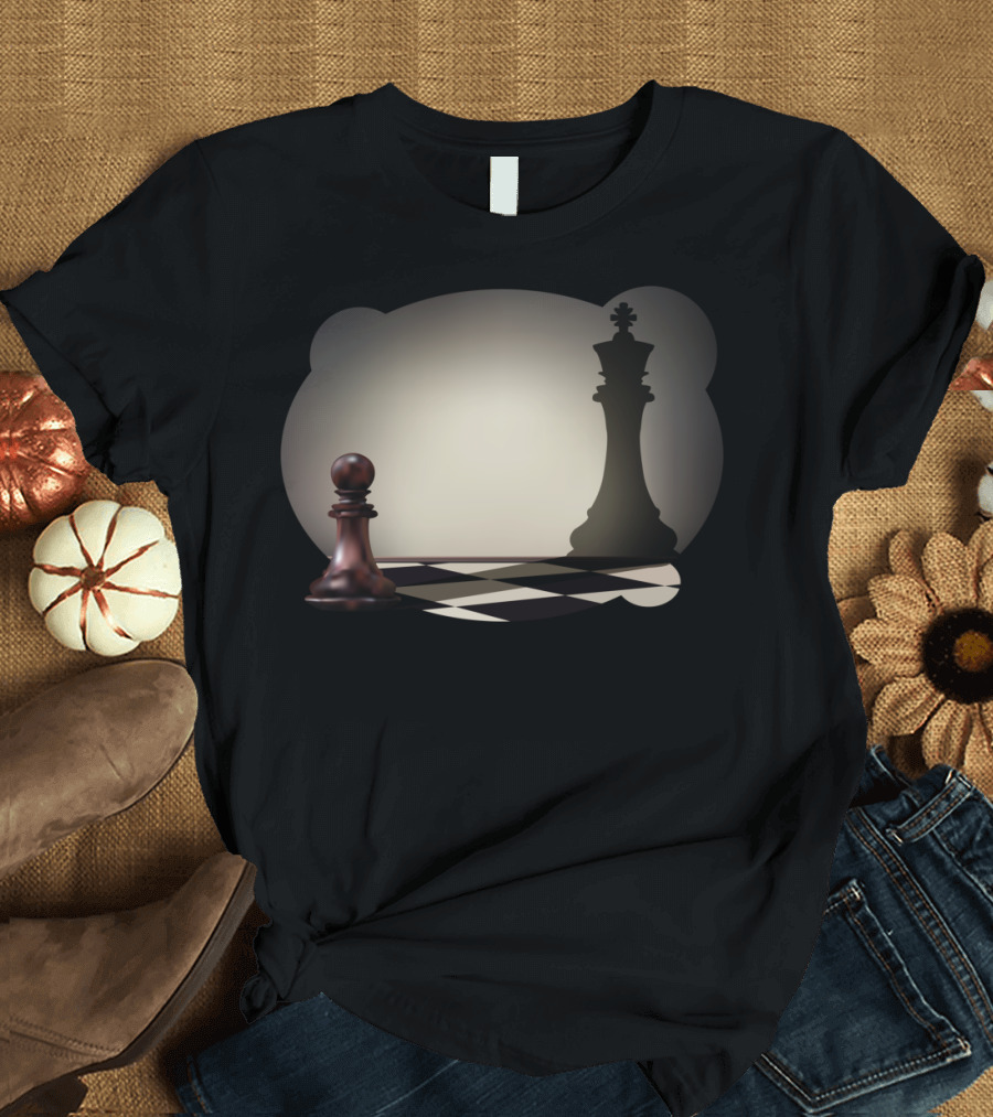 Pawn Aspiration Chess Reflection Shadow King T-Shirt