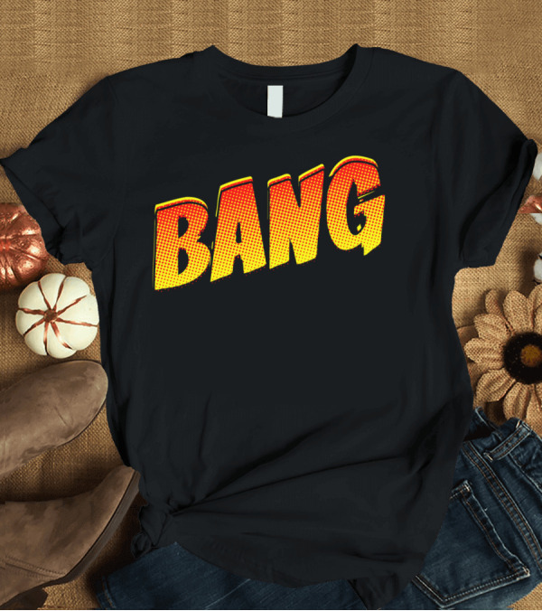 T-Shirt: Classic Comic Style Bang Text Pop T-Shirt Classic Comic Style Bang Text Pop T-Shirt