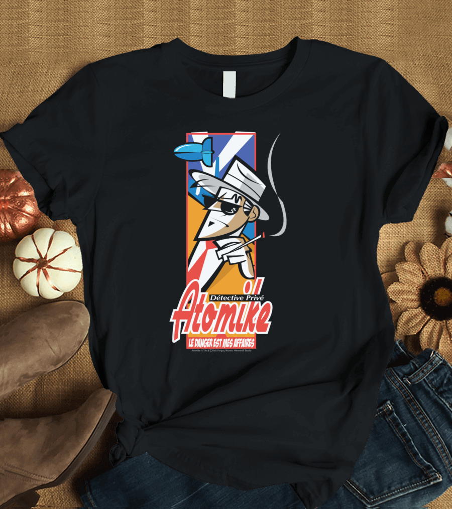 Détective Privé Atomike Le Danger Est Mes Affaires T-Shirt