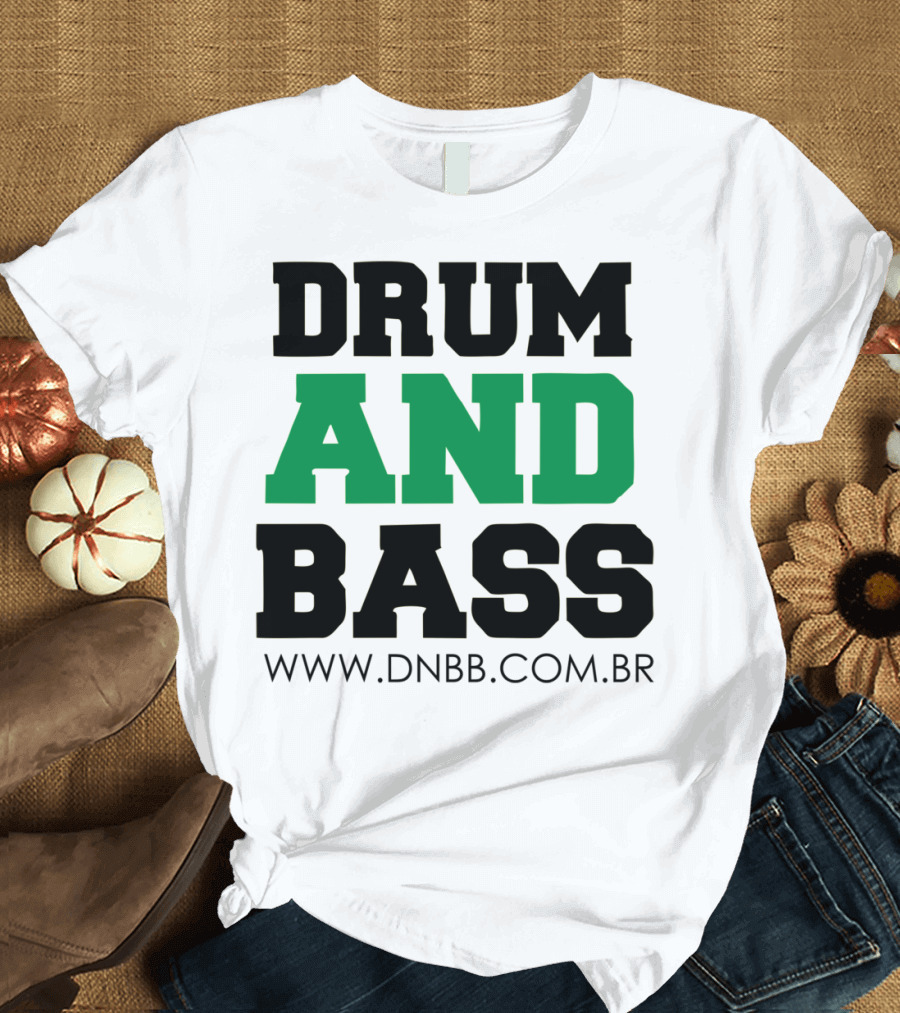 DRUM AND BASS WWW.DNBB.COM.BR T-Shirt