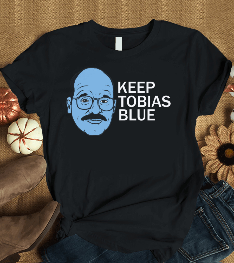 KEEP TOBIAS BLUE Arrested Development T-Shirt