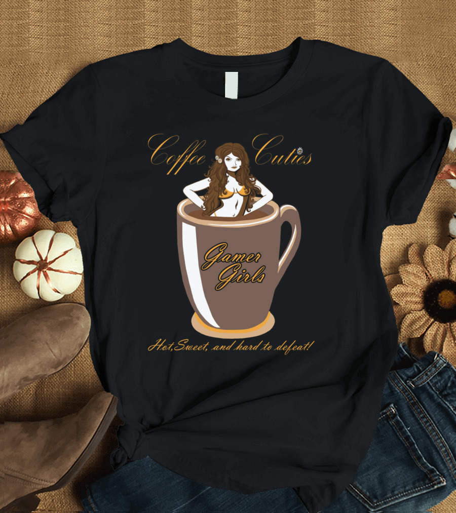 Coffee Cuties Gamer Girls Hot Sweet and Hard to Defeat T-Shirt
