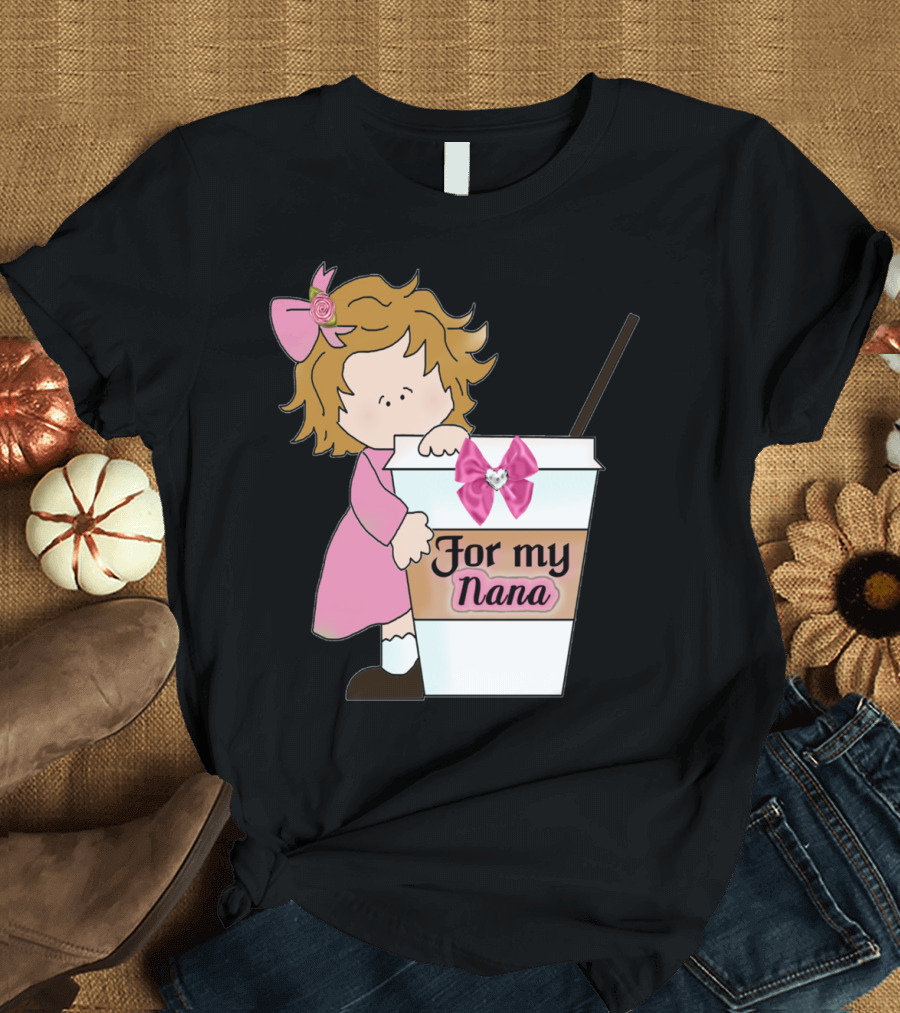 For My Nana Coffee Cup Granddaughter Pink Bow T-Shirt