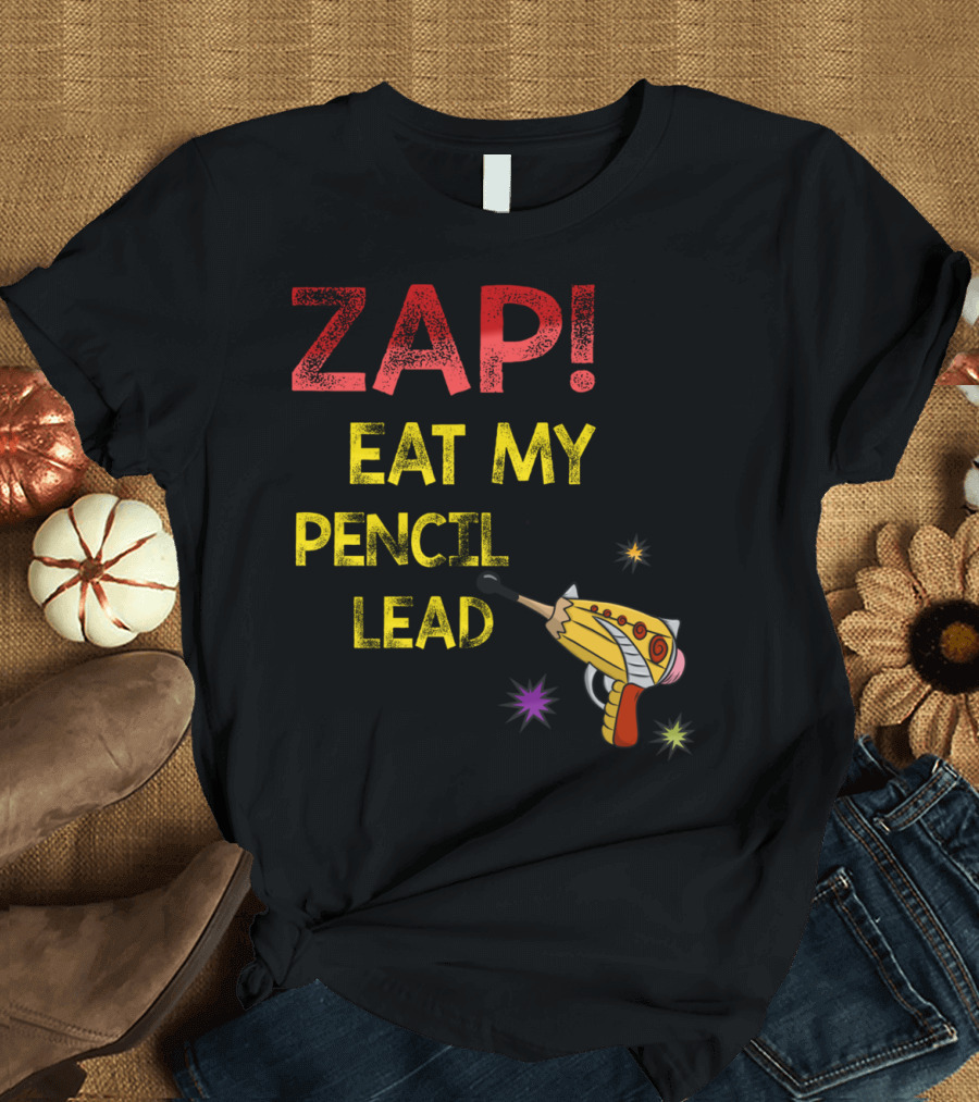 Zap Eat My Pencil Lead Cartoon Ray Gun T-Shirt