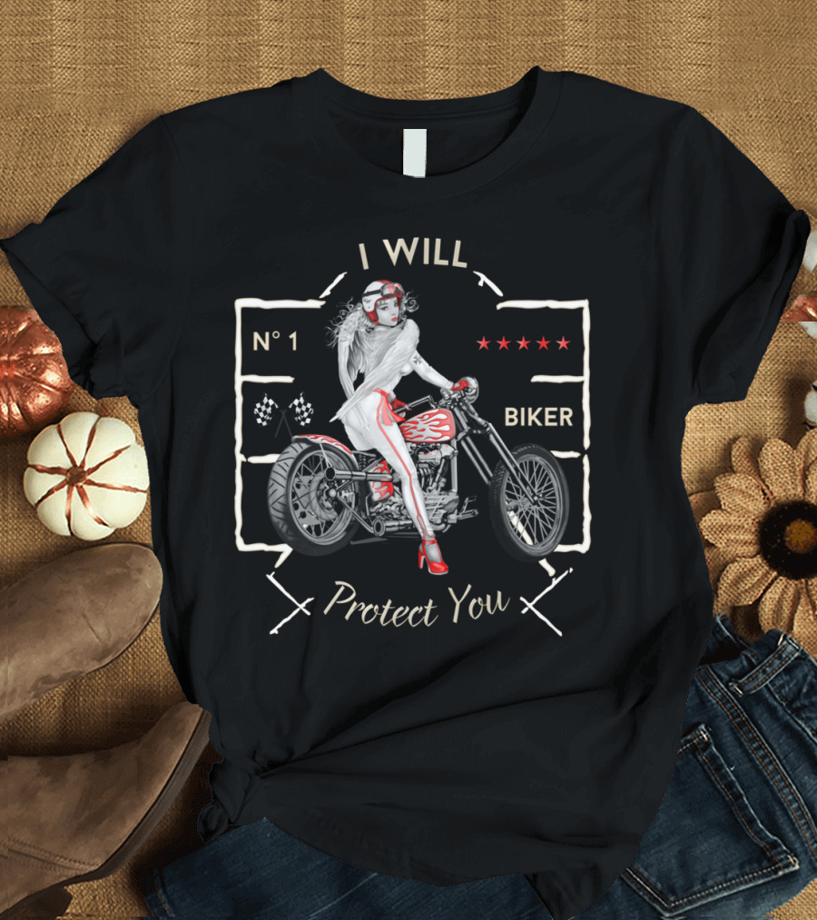 I Will Protect You No 1 Biker Angel T-Shirt