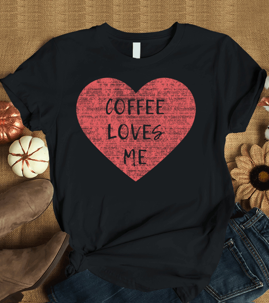 Coffee Loves Me Red Heart Text T-Shirt