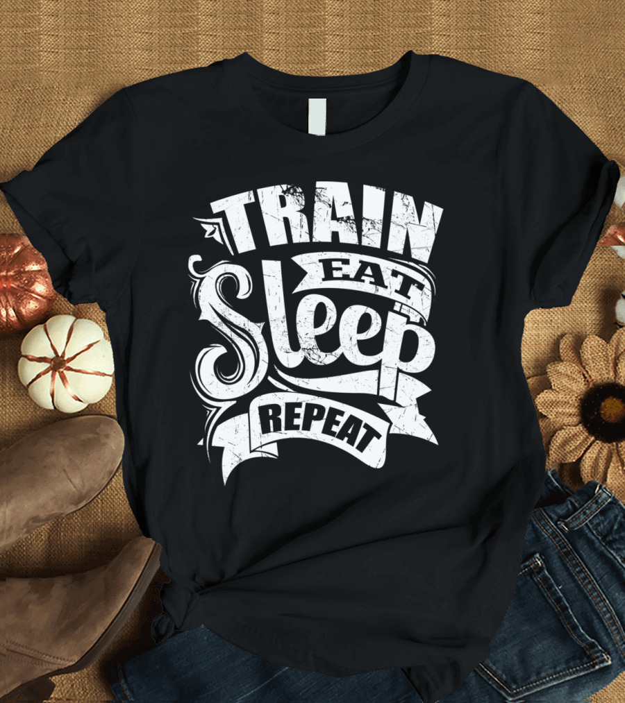 Train Eat Sleep Repeat Motivational Gym Lifestyle T-Shirt
