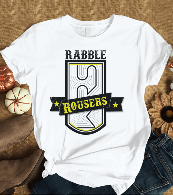 T-Shirt: RABBLE ROUSErs WRS Family T-Shirt RABBLE ROUSErs WRS Family T-Shirt