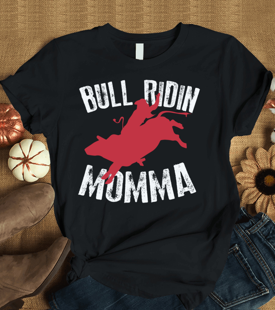BULL RIDIN MOMMA T-Shirt