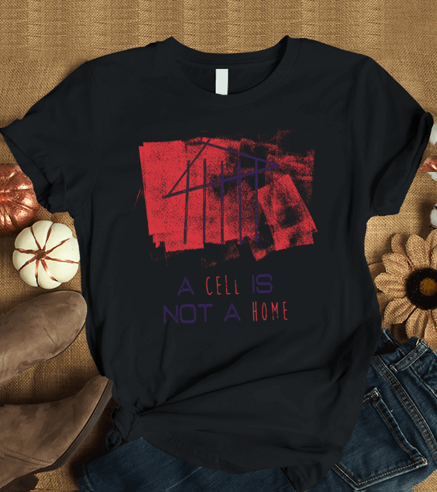 A Cell Is Not A Home Barbed Wire Red Black Abstract T-Shirt