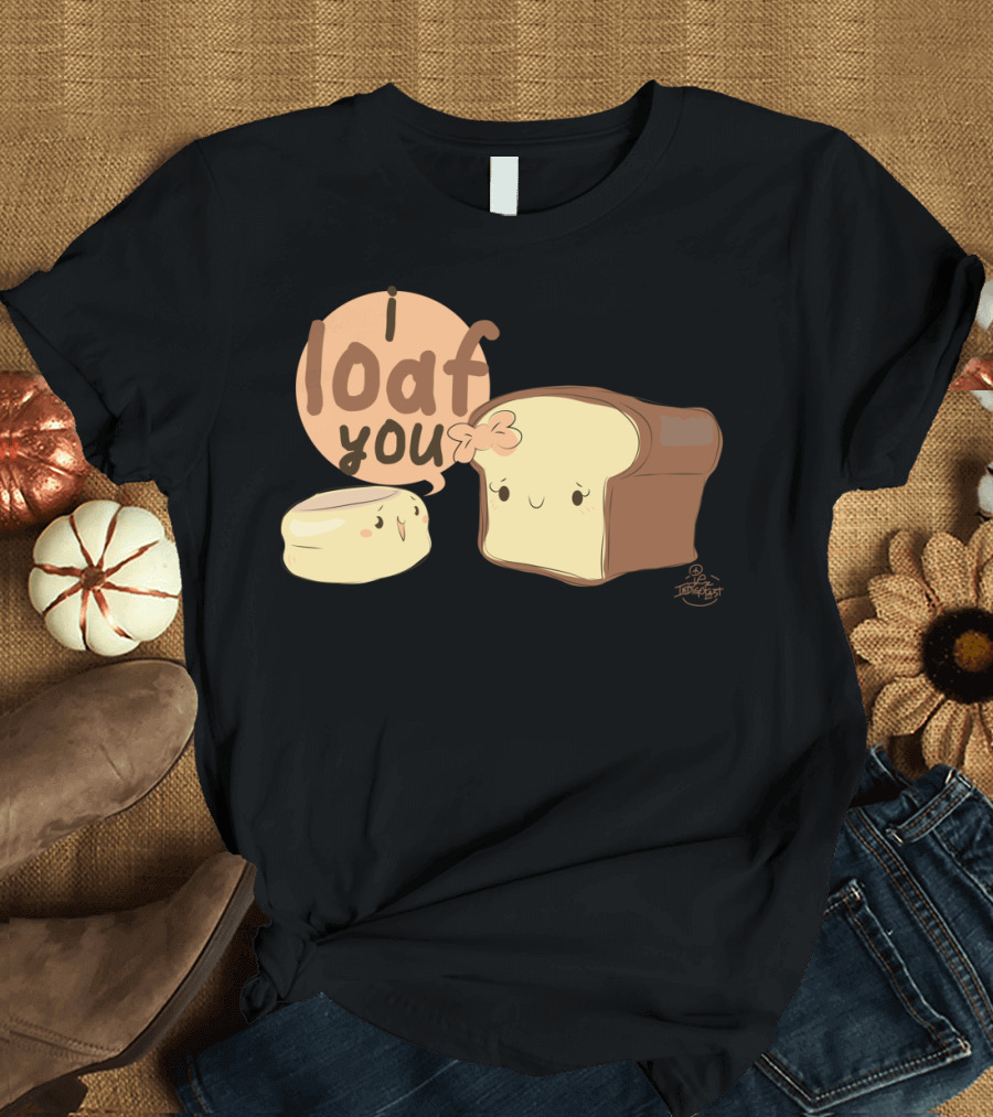 I Loaf You English Muffin Cute Bread T-Shirt