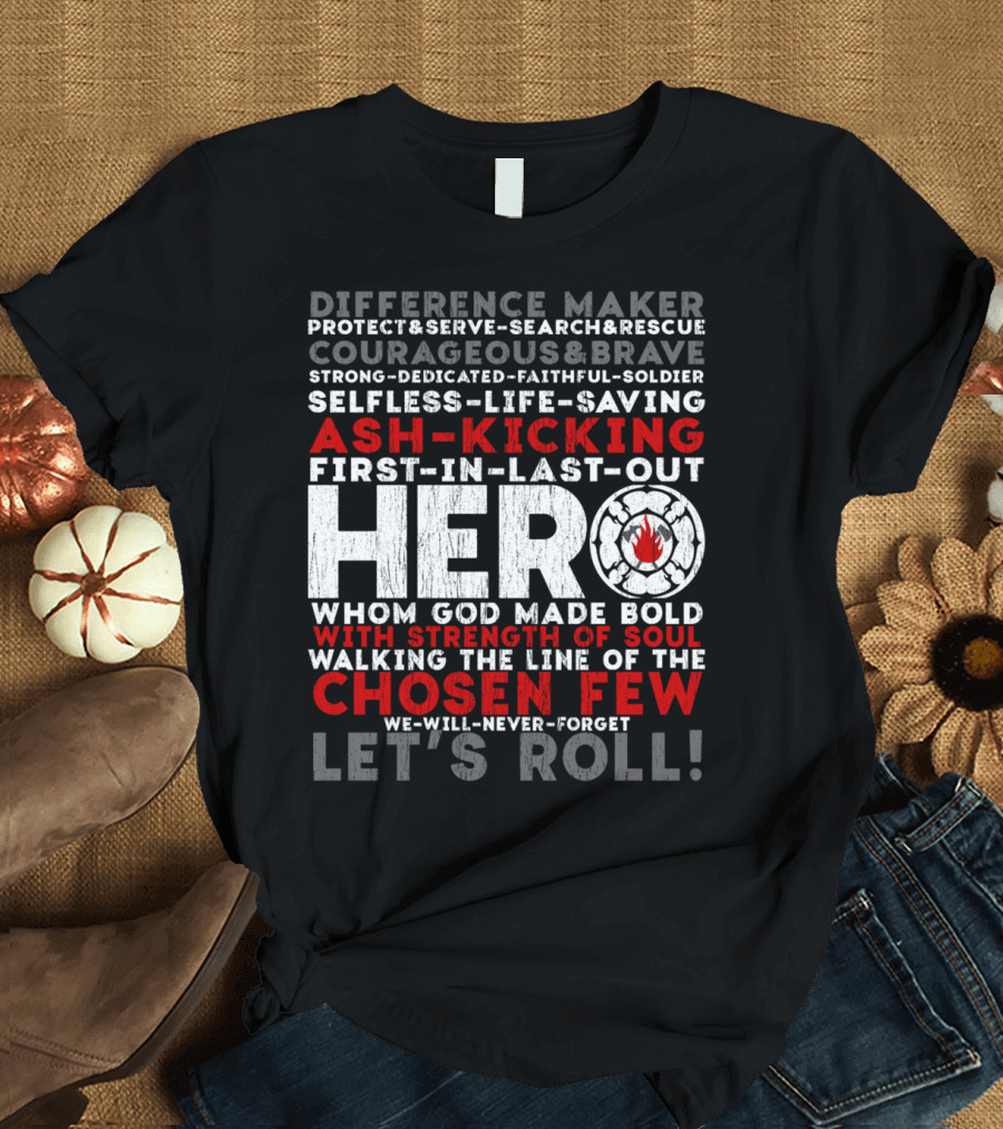 Difference Maker Ash-Kicking Hero Chosen Few Let's Roll T-Shirt