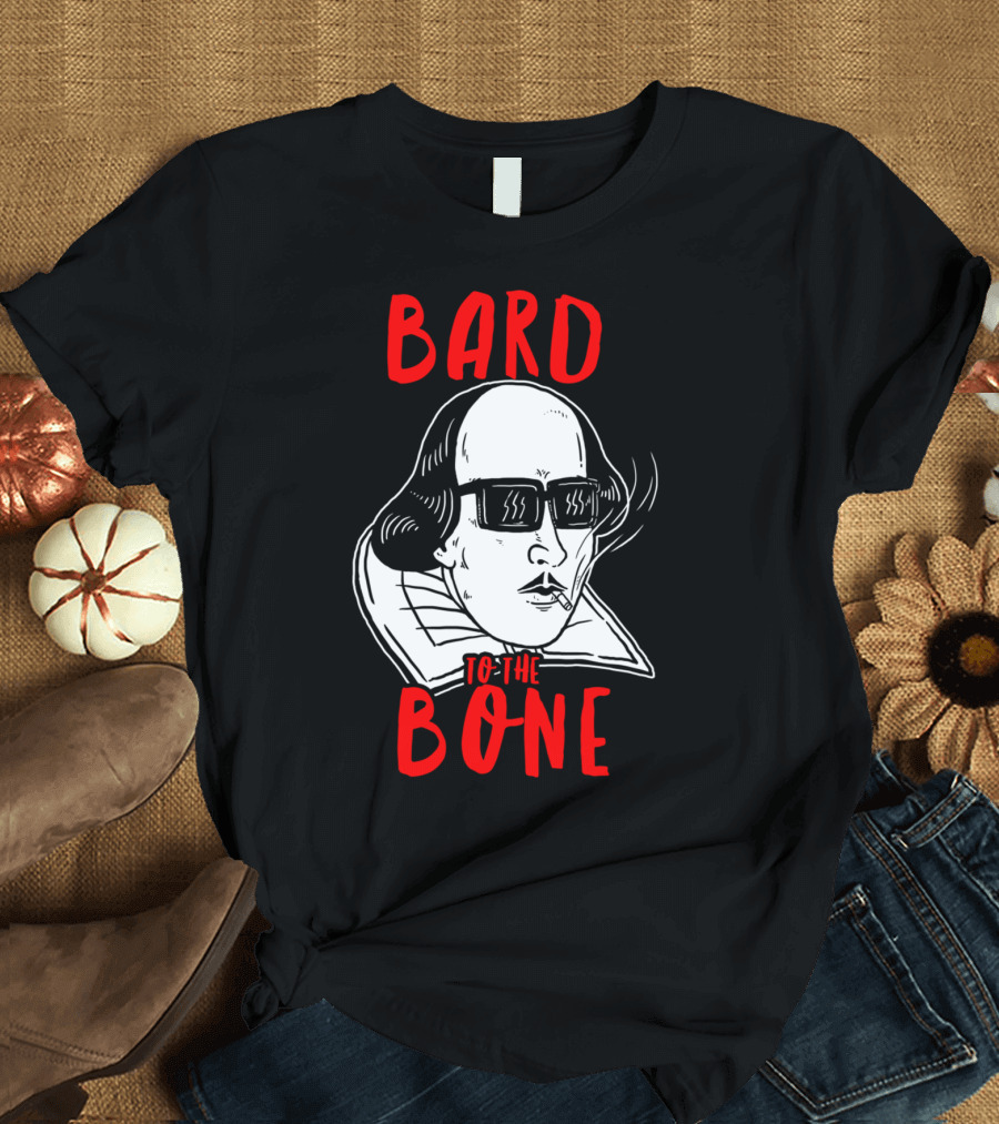 Bard to the Bone Shakespeare Cool Sunglasses T-Shirt