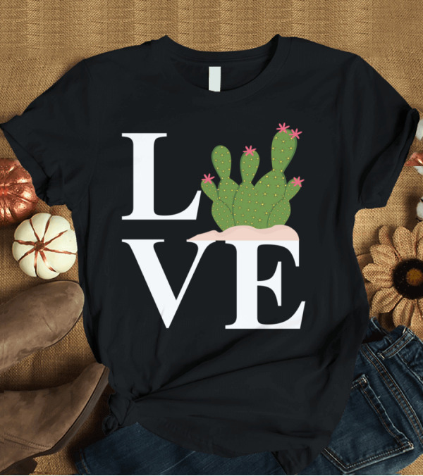 T-Shirt: LOVE Cactus with Pink Flowers and White Letters T-Shirt LOVE Cactus with Pink Flowers and White Letters T-Shirt