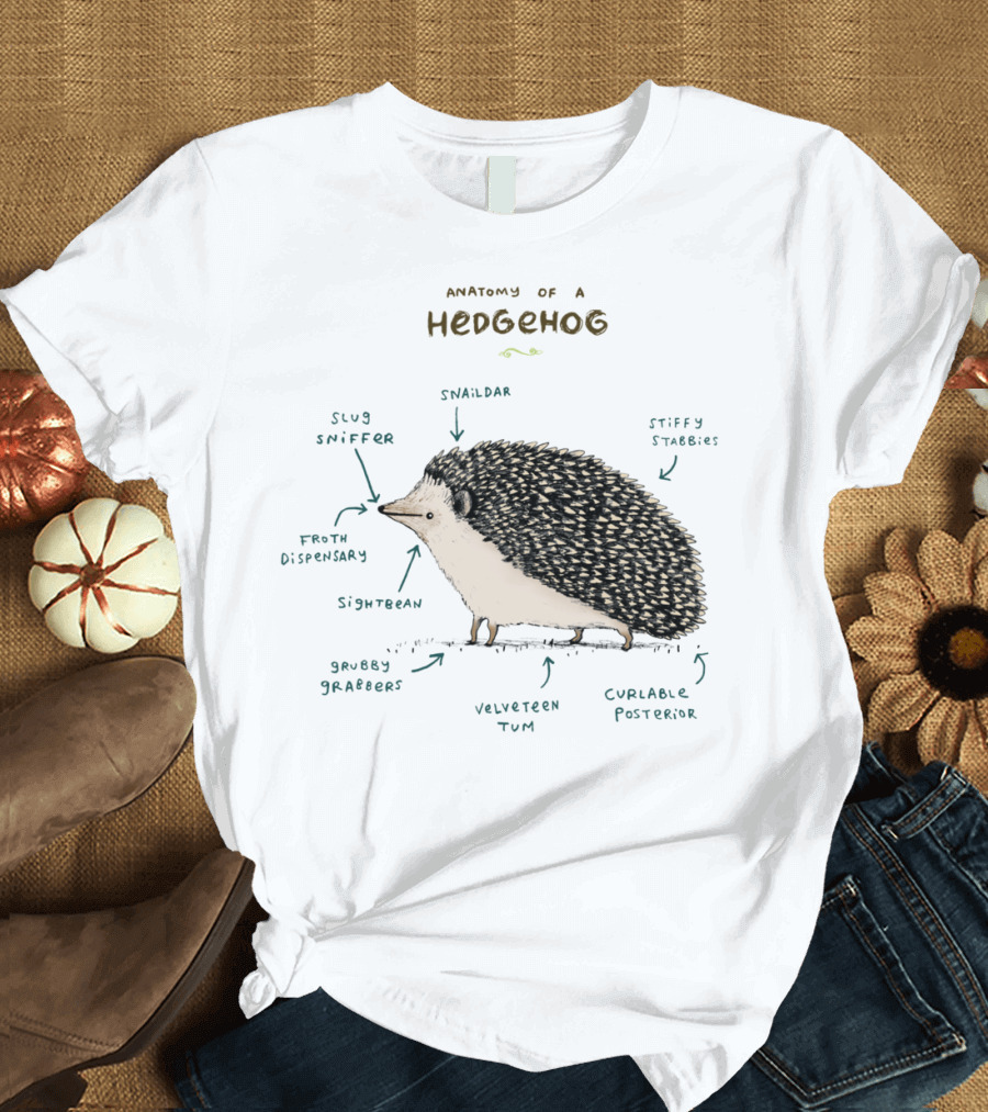 Anatomy Of A Hedgehog with Snaildar Stiffy Stabbies Slug Sniffer Froth Dispensary Sightbeam Grubby Grabbers Velveteen Tum Curvable Posterior T-Shirt