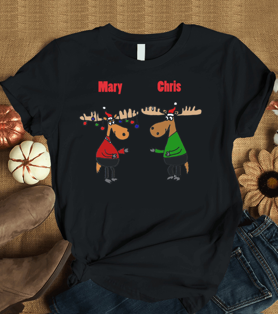 Mary and Chris Moose Festive Humor T-Shirt