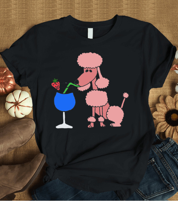 T-Shirt: Pink Poodle Dog Drinking Daiquiri Cocktail with Strawberry Garnish T-Shirt Pink Poodle Dog Drinking Daiquiri Cocktail with Strawberry Garnish T-Shirt