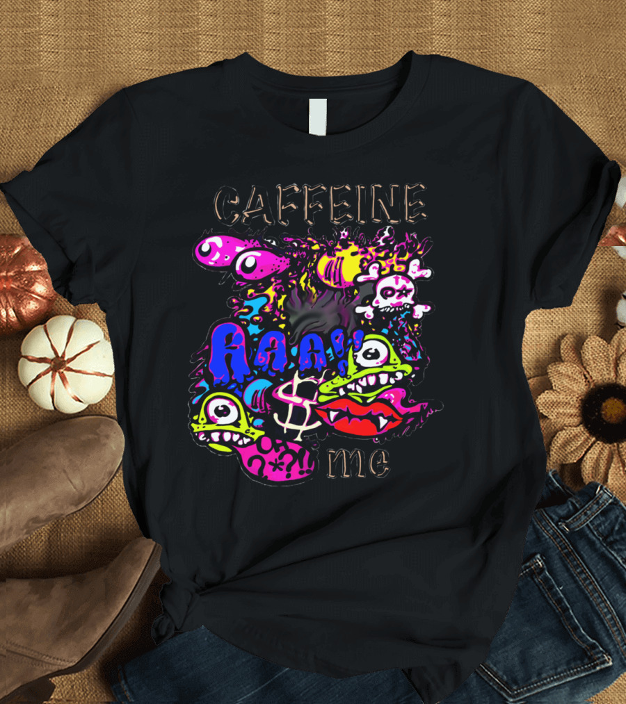 Caffeine Me Roar $ Explosion Skulls and Monsters T-Shirt