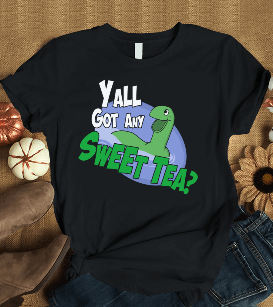 Y'all Got Any Sweet Tea? T-Shirt