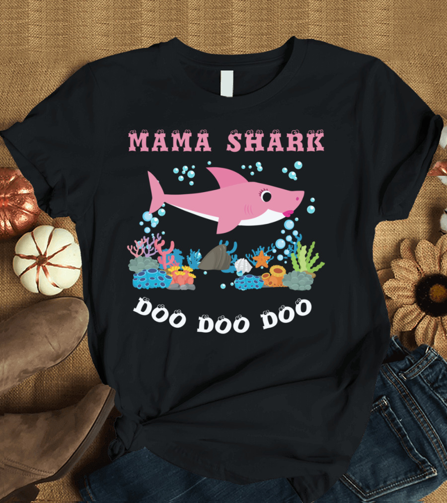 MAMA SHARK DOO DOO DOO T-Shirt